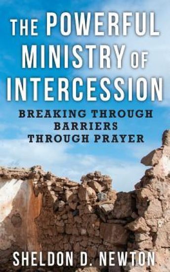 The Powerful Ministry Of Intercession