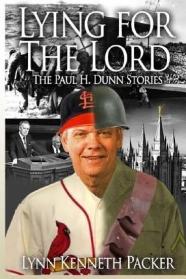 Lying For The Lord-The Paul H. Dunn Stories