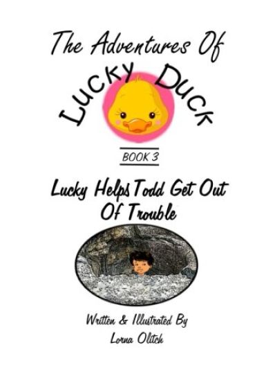 Adventures With Lucky Duck Book 3: Lucky Duck Helps Todd