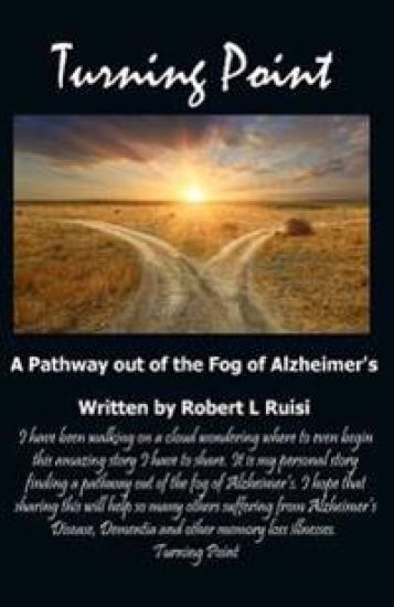Turning Point: A Pathway out of the Fog of Alzheimer's