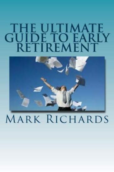The Ultimate Guide to Early Retirement