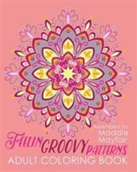 Feelin' Groovy Patterns Adult Coloring Book