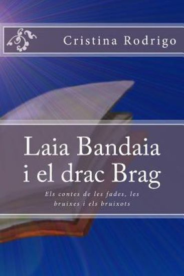 Laia Bandaia i el drac Brag