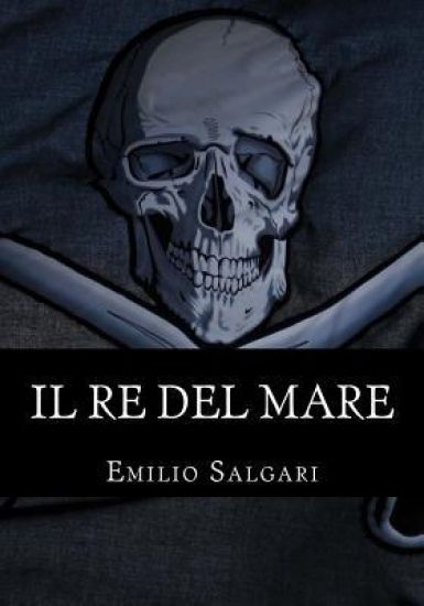 Il re del mare: Il ciclo dei "Pirati della Malesia" Vol V