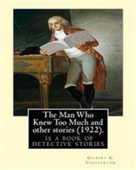 The Man Who Knew Too Much and other stories (1922), by Gilbert K. Chesterton: English: William Hatherell (1855-1928), British painter and illustrator