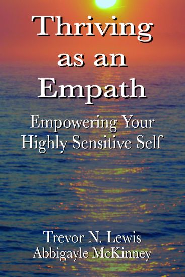 Thriving As An Empath: Empowering Your Highly Sensitive Self