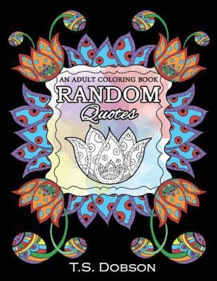 Random Quotes: An Adult Coloring Book