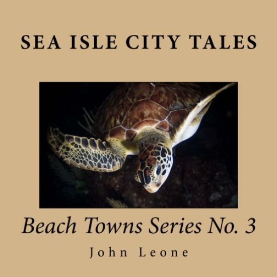 Sea Isle City Tales: Beach Towns Series No. 3