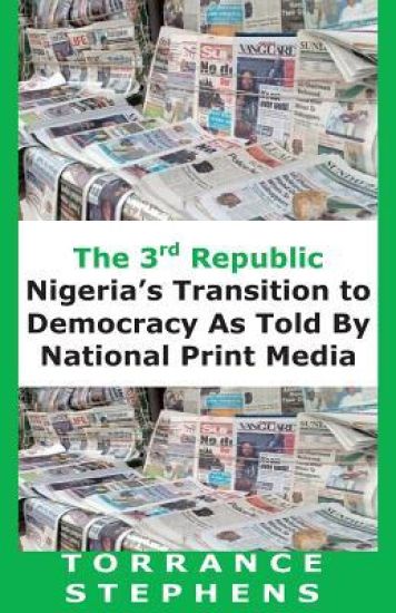 The 3rd Republic: Nigeria's Transition to Democracy as Told By National Print Media, 1992-1993