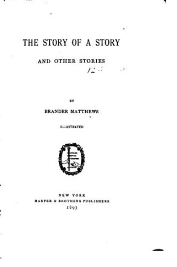 The Story of a Story, and Other Stories