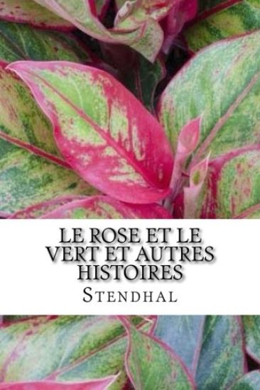 Le Rose et le Vert et autres histoires