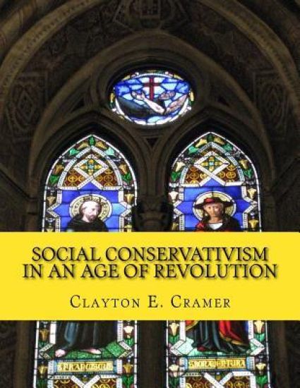 Social Conservatism in An Age of Revolution: Legislating Christian Morality in Revolutionary America