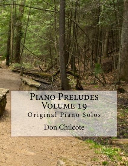 Piano Preludes Volume 19: Original Piano Solos