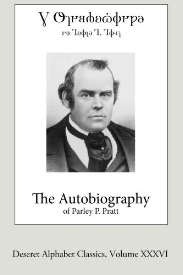 The Autobiography of Parley P. Pratt (Deseret Alphabet edition)