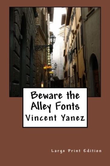 Beware the Alley Fonts (Large Print Edition)
