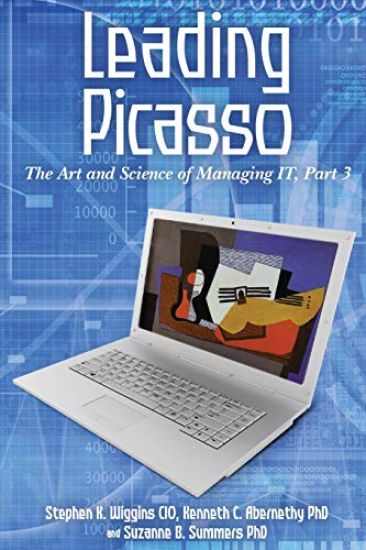 Leading Picasso: The Art and Science of Managing IT, Part 3