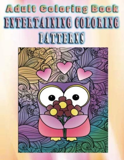 Adult Coloring Book Entertaining Coloring Patterns: Mandala Coloring Book