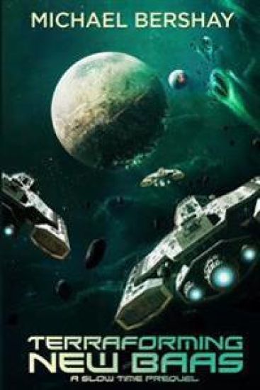 Terraforming New Baas: The Prequel To The Slow Time Trilogy