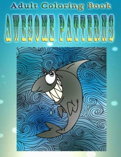 Adult Coloring Book Awesome Patterns: Mandala Coloring Book