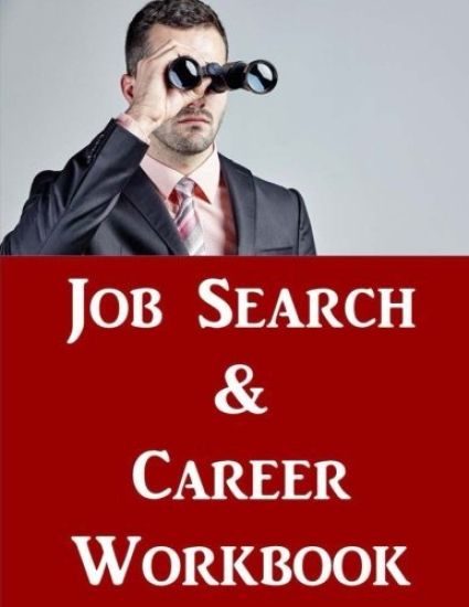 Job Search & Career Building Workbook: 2016 Edition - Mastering the Art of Personal Branding Online via Blogging, LinkedIn, Facebook, Twitter & More