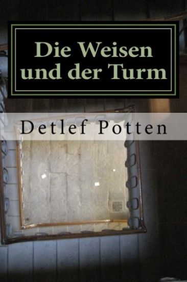 Die Weisen und der Turm: Eine Initiation