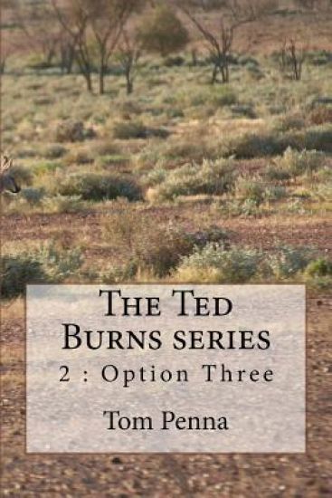 The Ted Burns series: Option Three