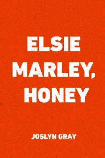 Elsie Marley, Honey