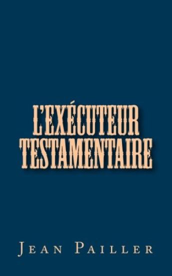 l'Exécuteur Testamentaire