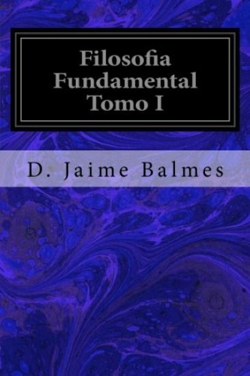 Filosofia Fundamental Tomo I