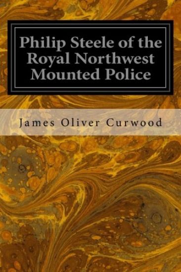 Philip Steele of the Royal Northwest Mounted Police