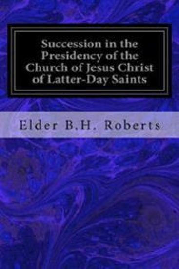 Succession in the Presidency of the Church of Jesus Christ of Latter-Day Saints