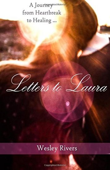 Letters to Laura: A Journey from Heartbreak to Healing