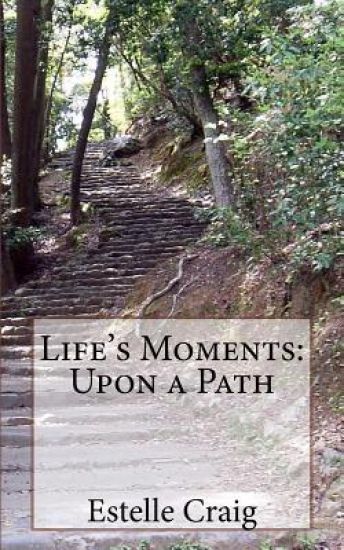Life's Moments: Upon a Path