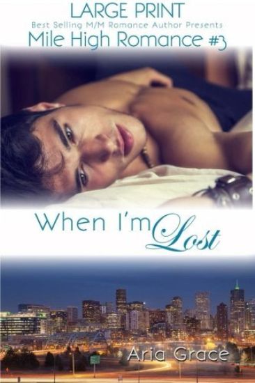 When I'm Lost - Large Print: M/M Romance
