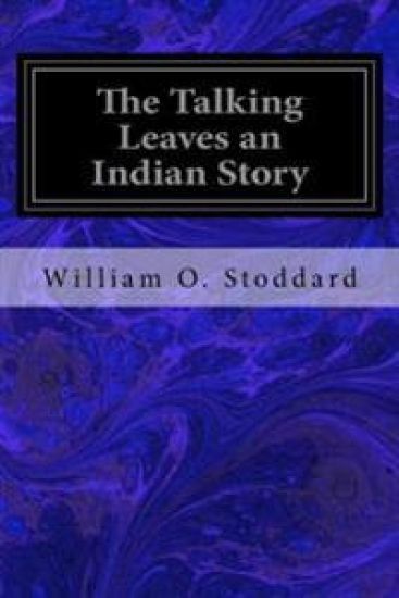 The Talking Leaves an Indian Story