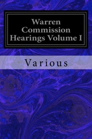 Warren Commission Hearings Volume I