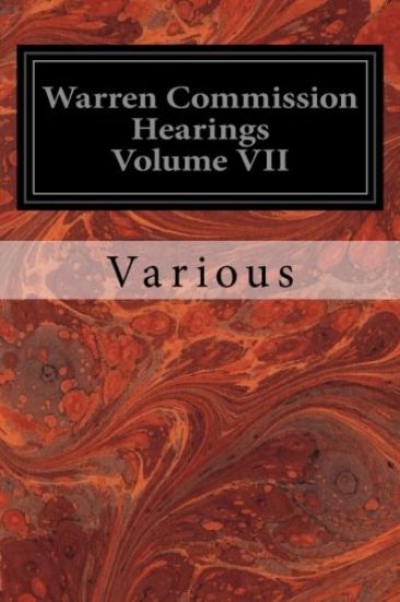 Warren Commission Hearings Volume VII