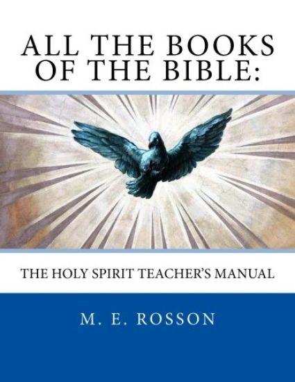 All the Books of the Bible: The Holy Spirit Teacher's Manual