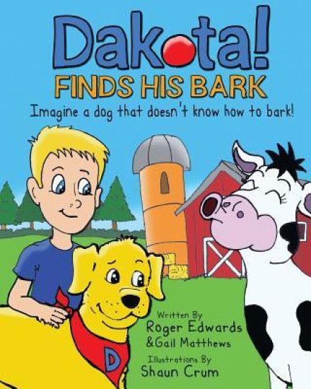 Dakota Finds His Bark: Imagine a dog that doesn't know how to bark!