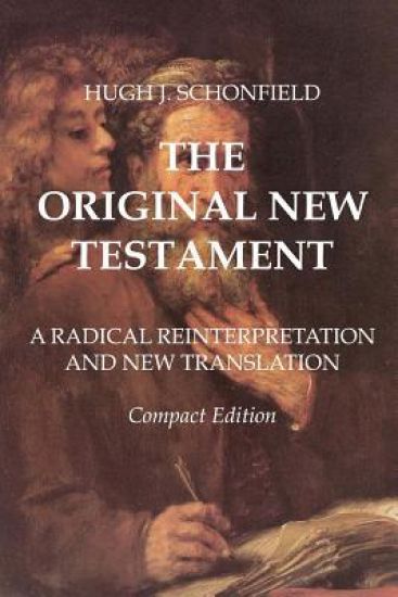 The Original New Testament - Compact Edition: A Radical Reinterpretation and New Translation