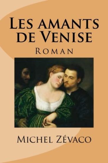 Les amants de Venise: Roman