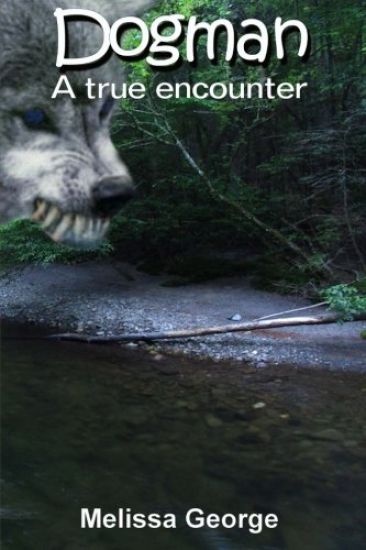 Dogman, a True Encounter