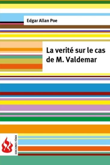 La verité sur le cas de M. Valdemar: (low cost). Édition limitée