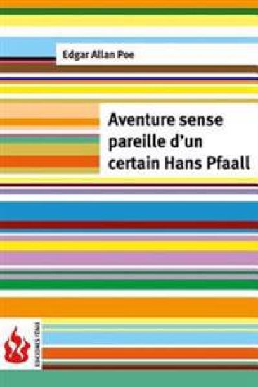 Aventure sans pareille d'un certain Hans Pfaall: (low cost). Édition limitée