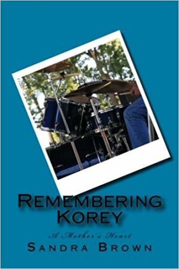 Remembering Korey: A Mother's Heart