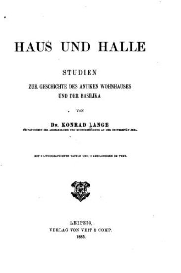 Hans und halle, studien zur geschichte des antiken wohnhauses und der basilika