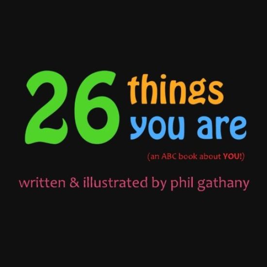 26 Things You Are: (an ABC book about you!)