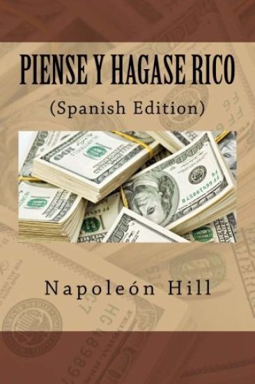 Piense y hagase Rico (Spanish Edition)