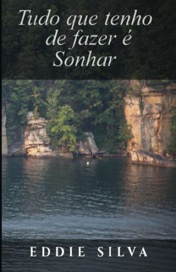 Tudo que tenho de fazer é sonhar