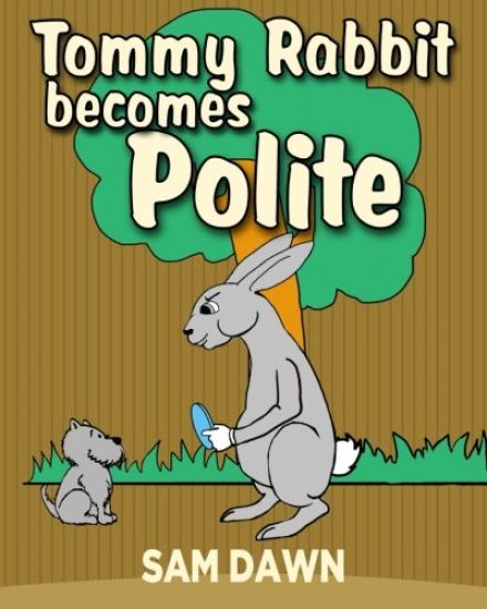 Tommy Rabbit Becomes Polite